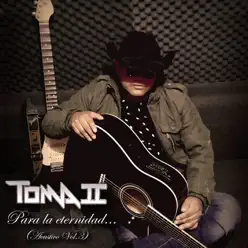 Para La Eternidad, Vol. 3 (Acústico) - Toma II Para La Eternidad, Vol. 3 (Acústico) - Toma II