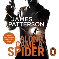 James Patterson - Along Came a Spider: Alex Cross, Book 1 (Unabridged) artwork