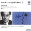 Stream & download Gerhard: Pandora - Soirées de Barcelone & Ariel