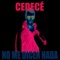 No me dicen nada - Cedecé lyrics