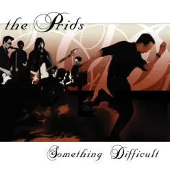 Something Difficult - EP - The Prids