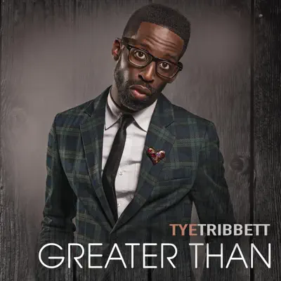 Greater Than (Live) - Tye Tribbett