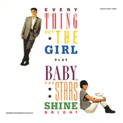 Baby, the Stars Shine Bright (Deluxe Edition) - Everything But The Girl
