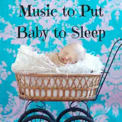 Music to Put Baby to Sleep by Newborn Sleep Music Lullabies & Sleep n Love album reviews, ratings, credits