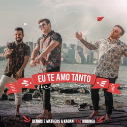 Dennis DJ - Eu Te Amo Tanto
