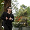 Entah Siapa - Single