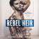 Vi Keeland & Penelope Ward - Rebel Heir: Book One: The Rush Series, Volume 1 (Unabridged)