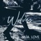 Wolves (feat. James Major) - Mia Love lyrics