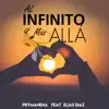 Al Infinito y Más Allá (feat. Elias Diaz) - Single album lyrics, reviews, download