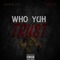Who Yuh Trust (feat. Kwick 6ix) - Kee B lyrics