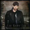 Lie Baby Lie - Single album lyrics, reviews, download