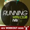 Running With Club Hits (1 Hour Fitness & Workout Unmixed Compilation - 140 Bpm / 32 Count - Selected By New Workout Order)