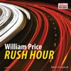 William Price: Rush Hour