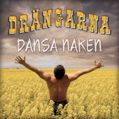 Dansa Naken - Drängarna