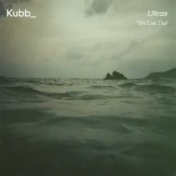 Ultras (The Line Dub) [feat. The Line] - Single - Kubb