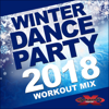 Winter Dance Party 2018 (60 Minute Non-Stop Workout Mix 132-136 BPM) - Dynamix Music