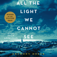 Anthony Doerr - All the Light We Cannot See (Unabridged) artwork