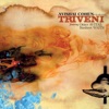 Introducing Triveni (feat. Nasheet Waits & Omer Avital)