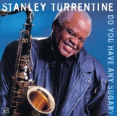 Stanley Turrentine - Far Too Little Love