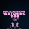 Watching You (Remixes 2k13) [feat. David Edward] - Single