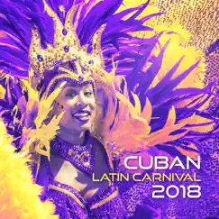 Cuban Latin Carnival: 2018 Ritmos Calientes, Best Party Ever for All Night Long by Cuban Latin Collection album reviews, ratings, credits