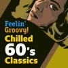 Feelin' Groovy! Chilled 60's Classics, 2018