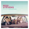 Miss Stevens (Original Motion Picture Soundtrack) album lyrics, reviews, download