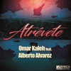 Atrévete (feat. Alberto Alvarez) - Single