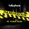 Dangerous (feat. Vince Kidd) - Hollaphonic lyrics