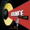 Stream & download Bounce That Ass - Single