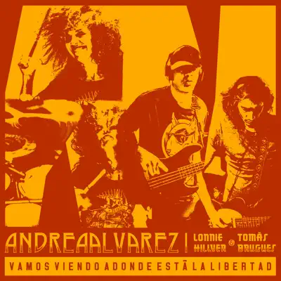Vamos Viendo Adónde Está la Libertad (En Vivo) [feat. Lonnie Hillyer & Tomás Brugués] - Single - Andrea Alvarez