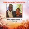 Whom Do You Say That Jesus Is (Live at John Wesley AME Church) album lyrics, reviews, download