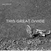 This Great Divide - Single album lyrics, reviews, download