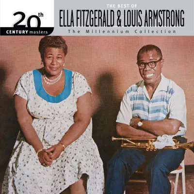 20th Century Masters / The Millennium Collection: The Best of Ella Fitzgerald and Louis Armstrong - Ella Fitzgerald