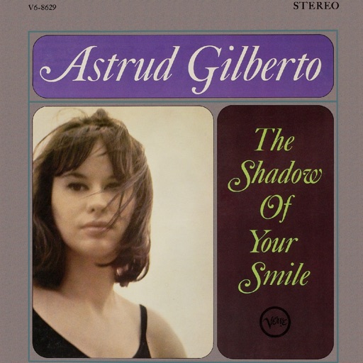 Art for The Shadow of Your Smile by Astrud Gilberto