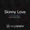 Skinny Love (In the Style of Birdy) - Sing2Piano lyrics