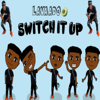 Switch It Up (feat. Cub$kout) - Lavaado