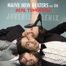 naive new beaters heal tomorrow