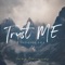 Trust Me - Gary Edwards lyrics
