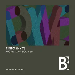 Move Your Body - Single by Pinto (NYC) album reviews, ratings, credits