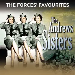 The Forces' Favourites: The Andrews Sisters - The Andrews Sisters