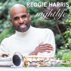 Reggie Harris - Nightlife