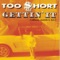 Gettin' It (feat. Parliament-Funkadelic) - Too $hort lyrics