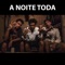 A Noite Toda (feat. Dom R & Tiankris) - Xamã lyrics