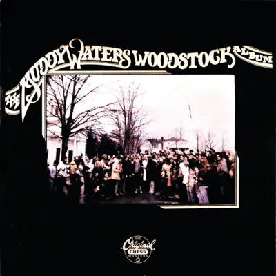 The Muddy Waters Woodstock Album - Muddy Waters