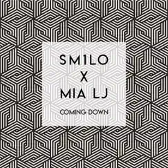 Coming Down - Single by Mia LJ & SM1LO album reviews, ratings, credits