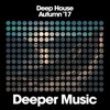 Deep House (Autumn '17)