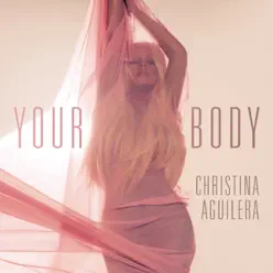 Your Body (Remixes) - Single - Christina Aguilera