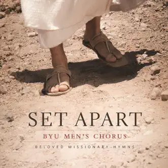 Set Apart: Beloved Missionary Hymns by BYU Men's Chorus & Rosalind Hall album reviews, ratings, credits