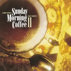 Chip Davis' Day Parts - Sunday Morning Coffee II by Various Artists album reviews, ratings, credits